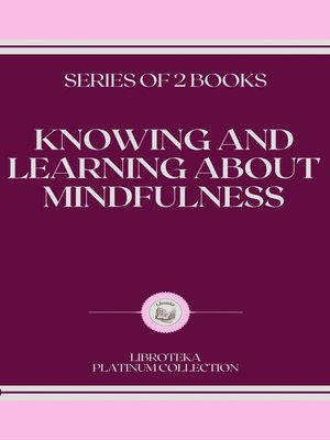 cover image of KNOWING AND LEARNING ABOUT MINDFULNESS